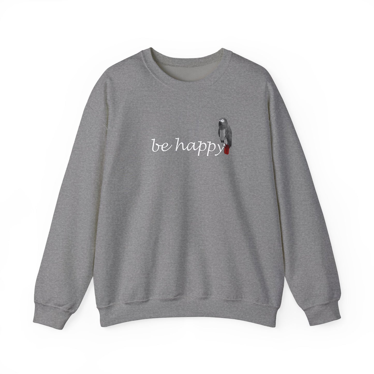 Grey Parrot Be Happy Bird Birding & Birdwatching Sweatshirt – Animal Lover Gift,