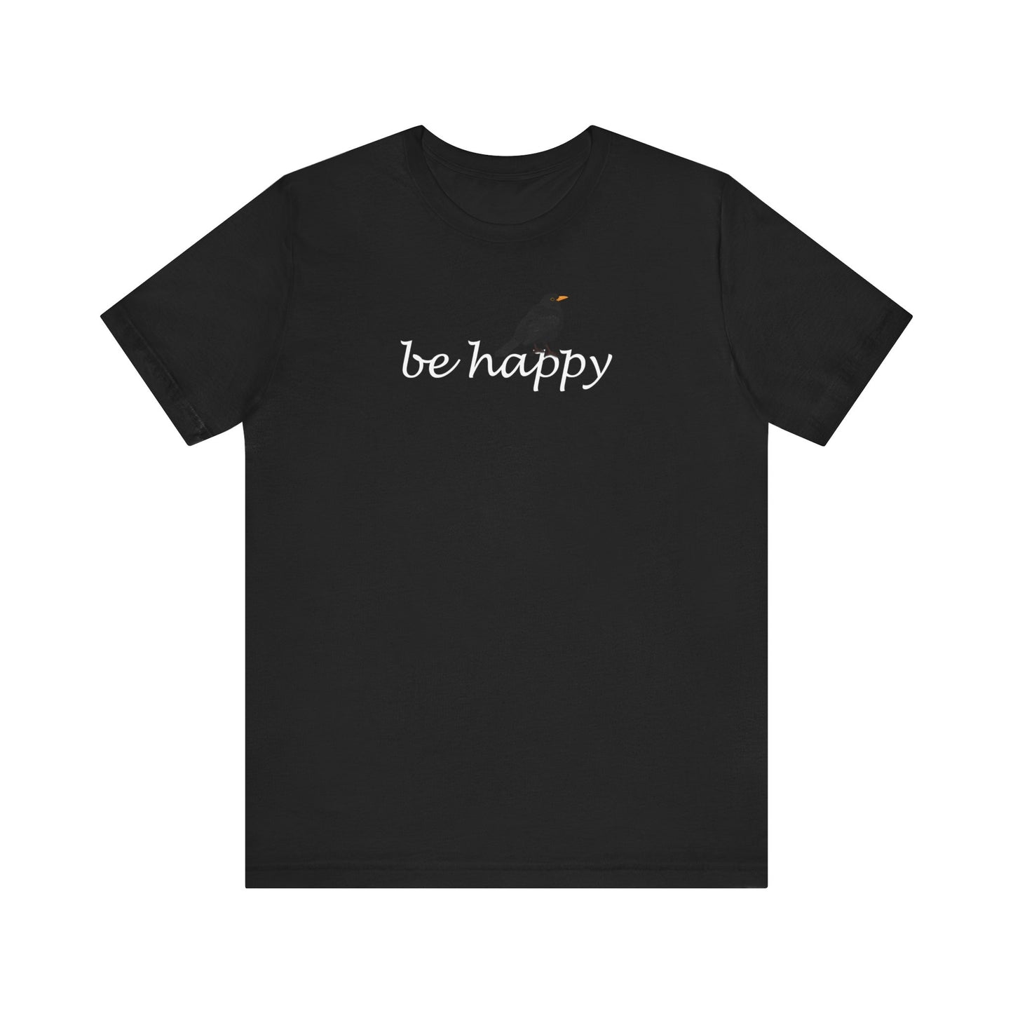 Amsel Be Happy Vogel T-Shirt für Vogelfreunde