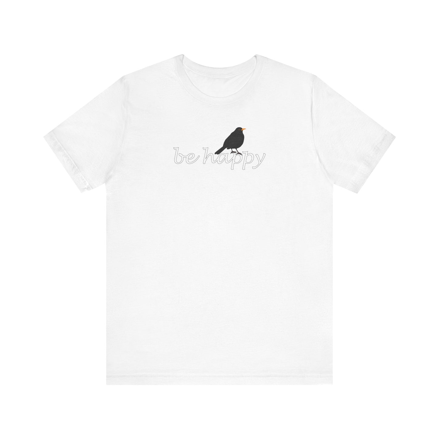 Amsel Be Happy Vogel T-Shirt für Vogelfreunde