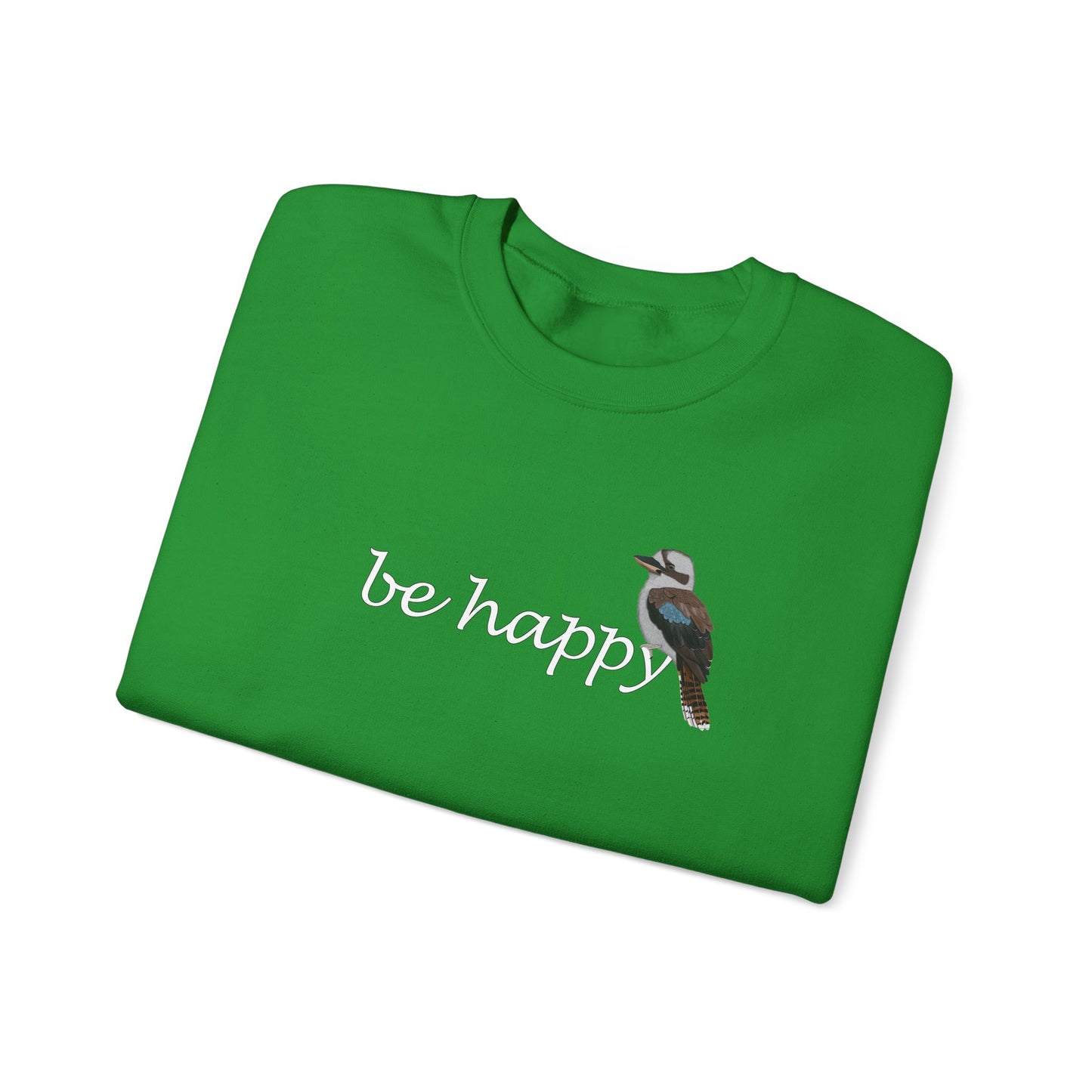 Kookaburra Be Happy Bird Birding & Birdwatching Sweatshirt