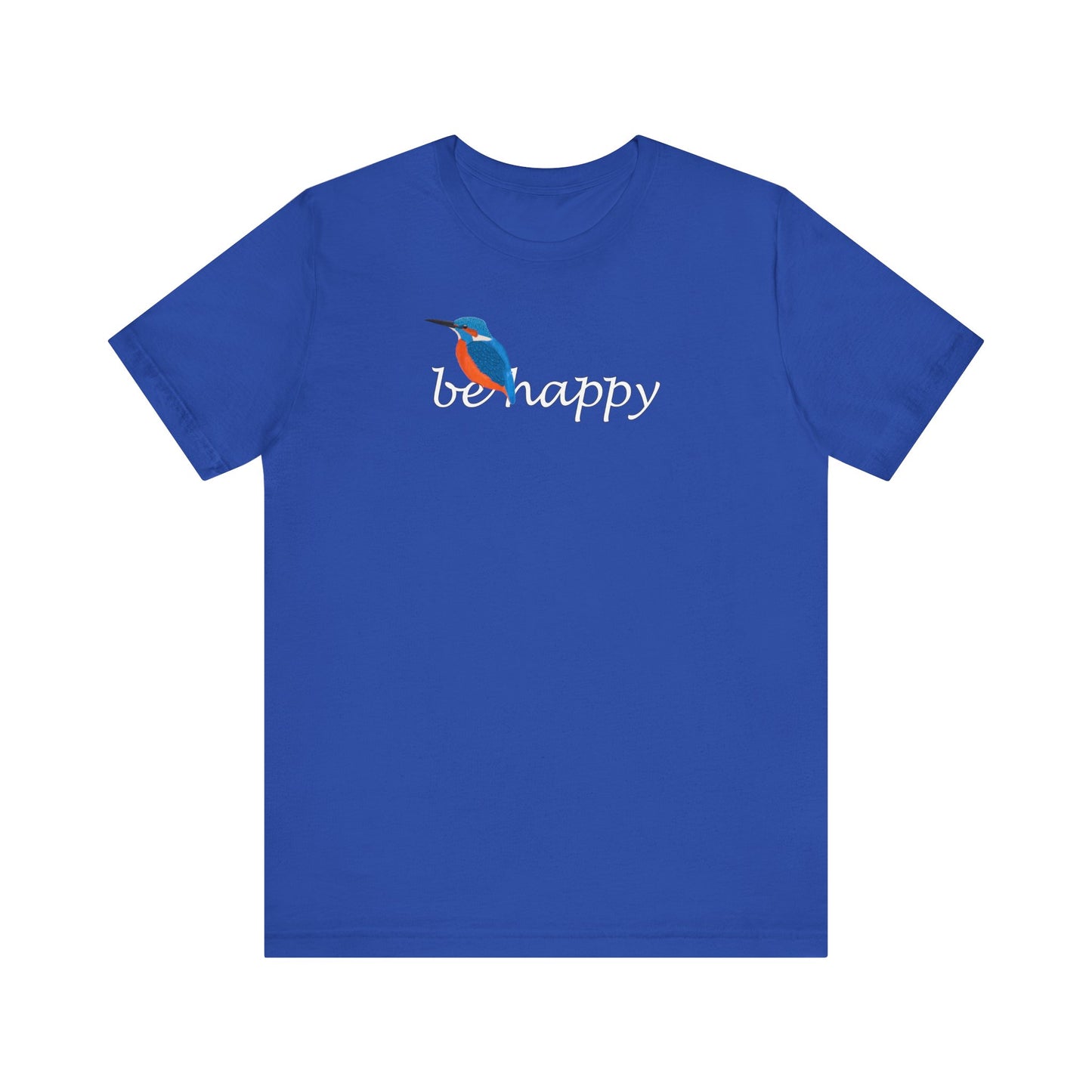 Eisvogel Be Happy Vogel T-Shirt für Vogelfreunde – bird graphic tee,