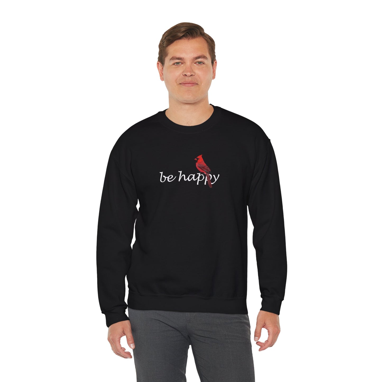 Cardinal Be Happy Bird Birding & Birdwatching Sweatshirt