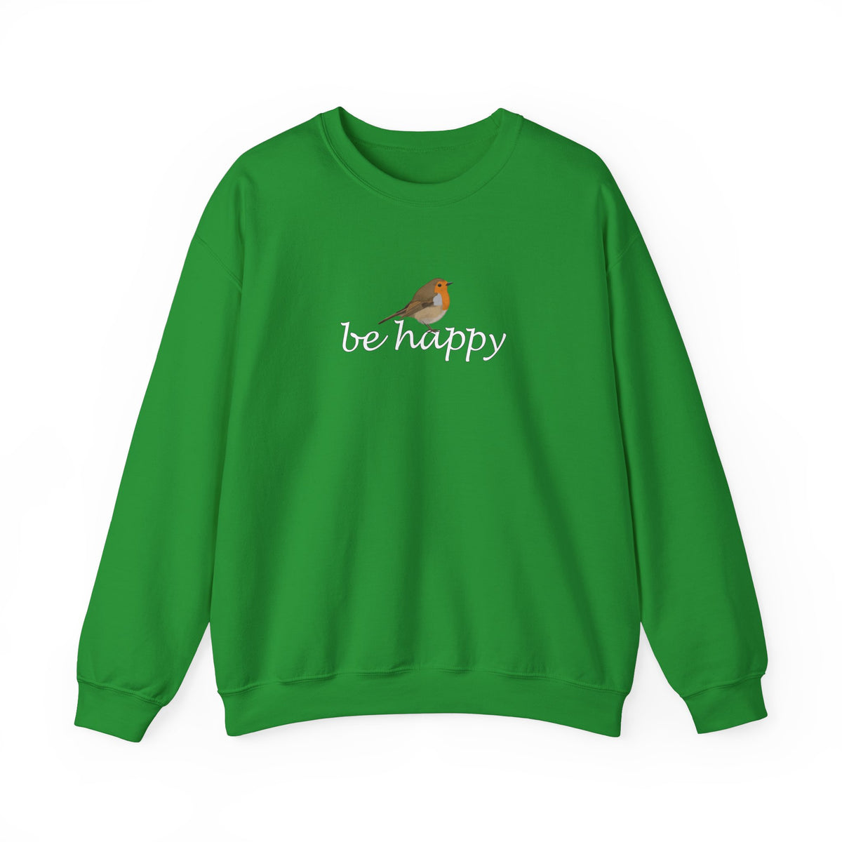 European Robin Be Happy Bird Birding & Birdwatching Sweatshirt