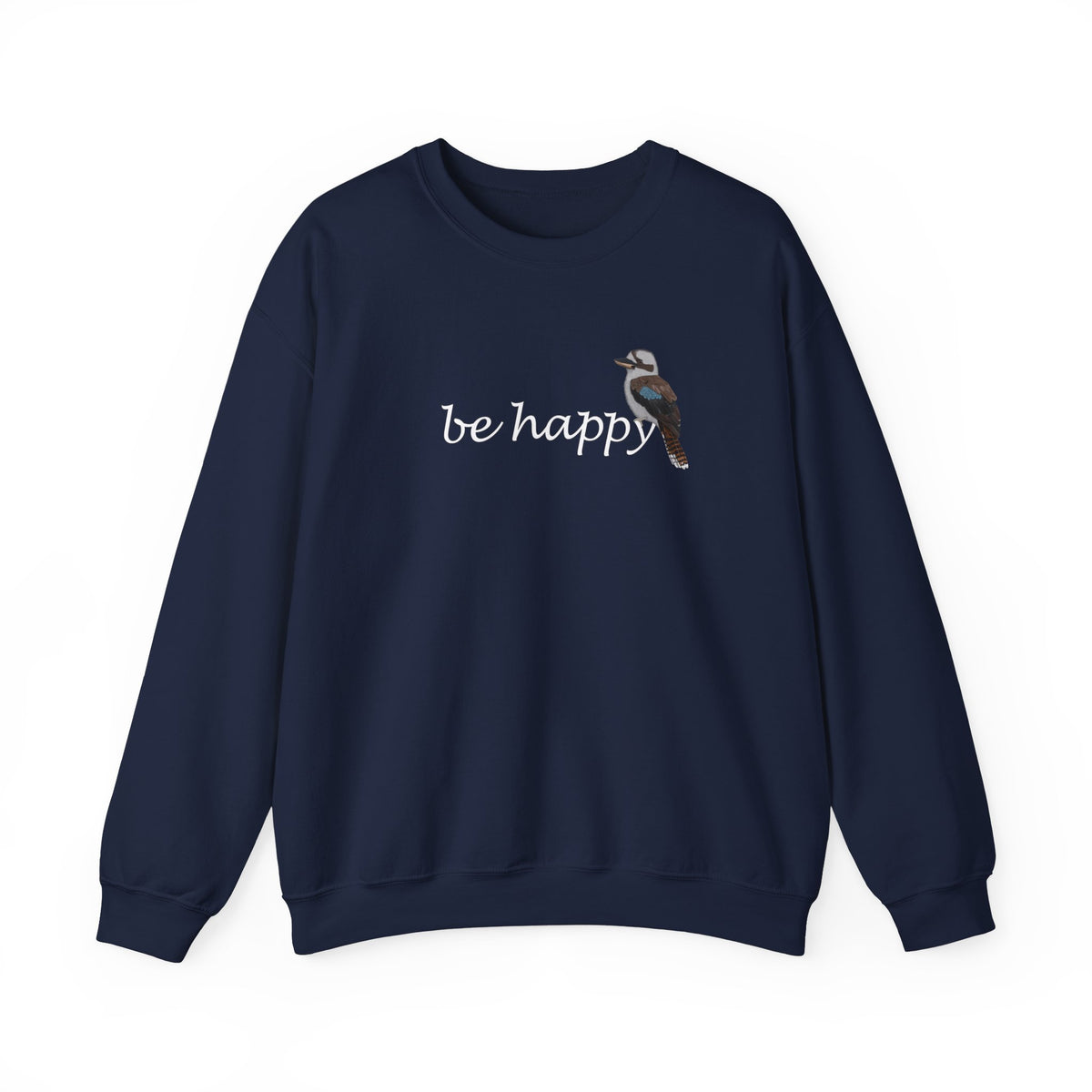 Kookaburra Be Happy Bird Birding & Birdwatching Sweatshirt – Animal Lover Gift, Avian Enthusiast