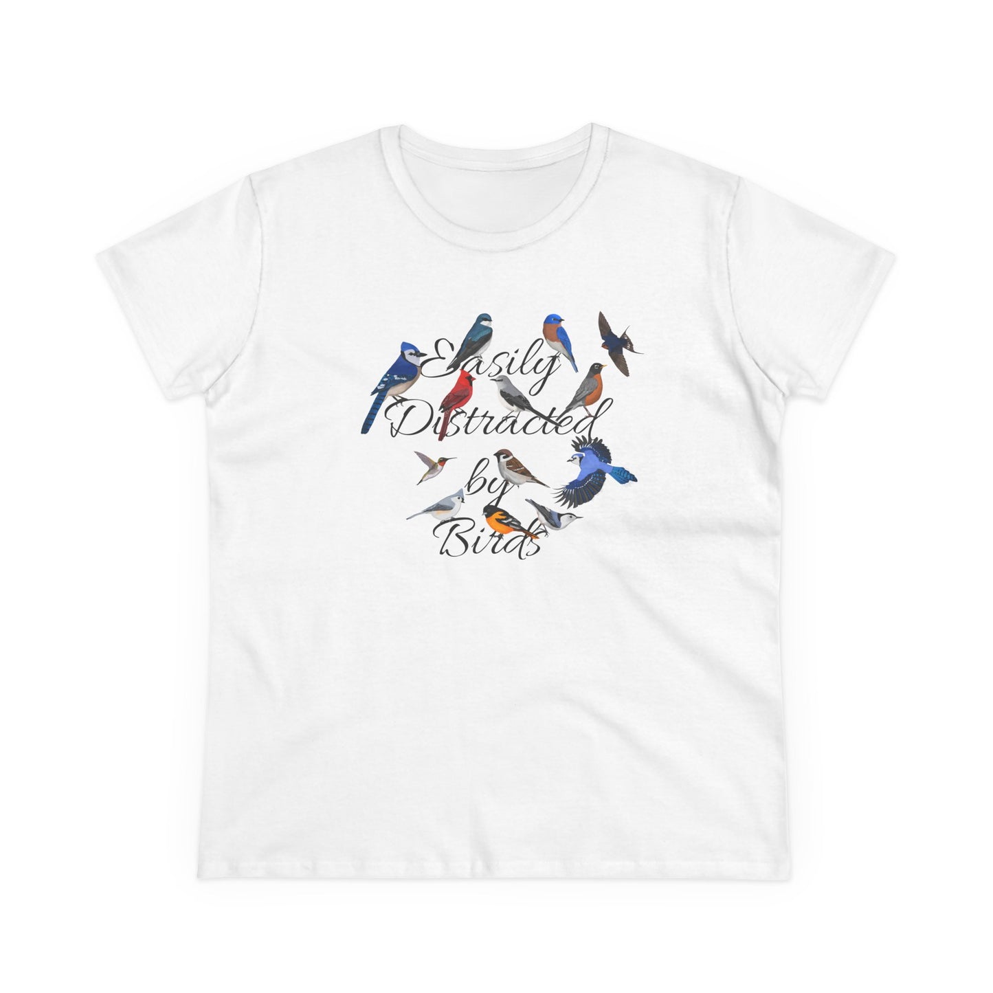 Easily Distracted by Birds Blue Jay Cardinal Robin Bird Design for Birdwatchers and Bird Lovers Women's T-Shirt
