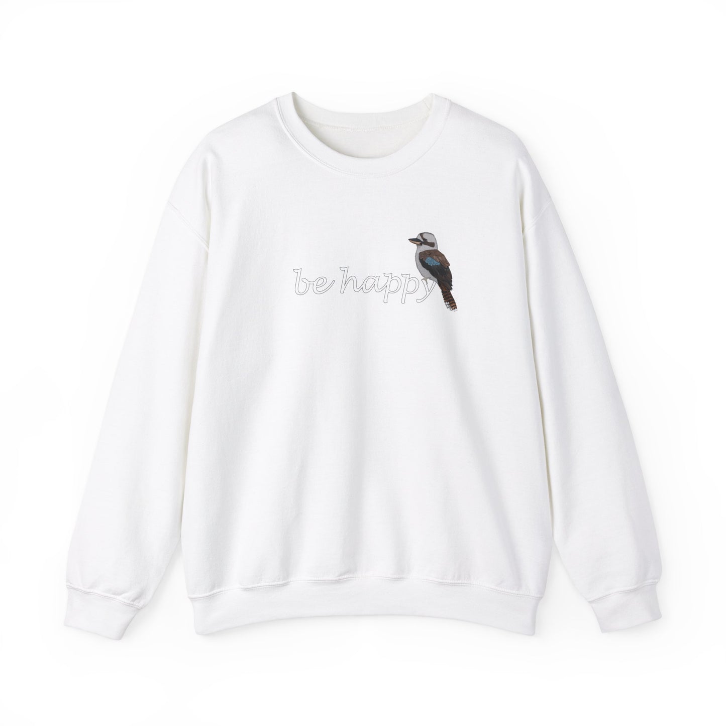 Kookaburra Be Happy Bird Birding & Birdwatching Sweatshirt