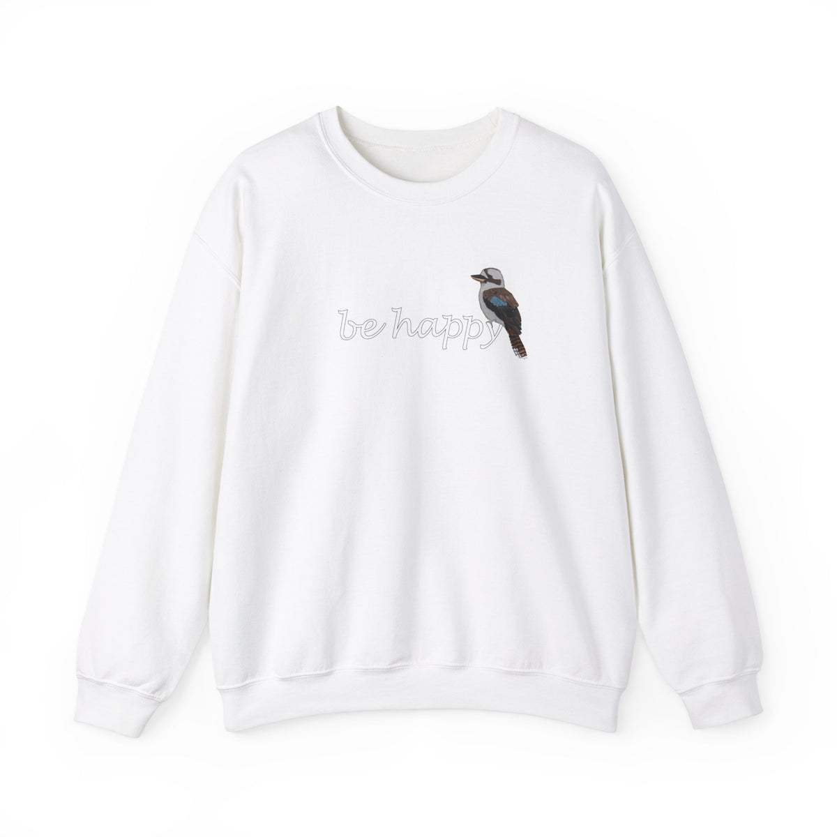 Kookaburra Be Happy Bird Birding & Birdwatching Sweatshirt
