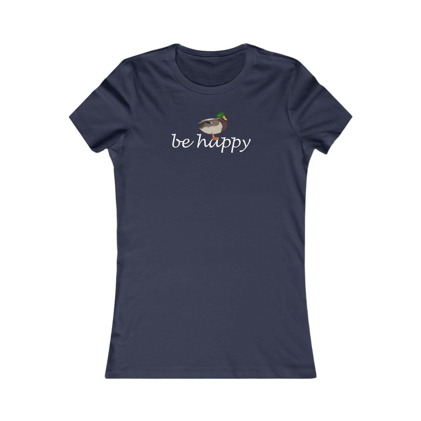 Ente Be Happy Vogel Frauen T-Shirt für Vogelfreundinnen