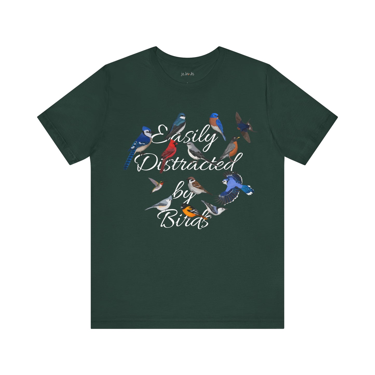 Easily Distracted by Birds Blue Jay Cardinal Robin Hummingbird Birdwatcher T-Shirt