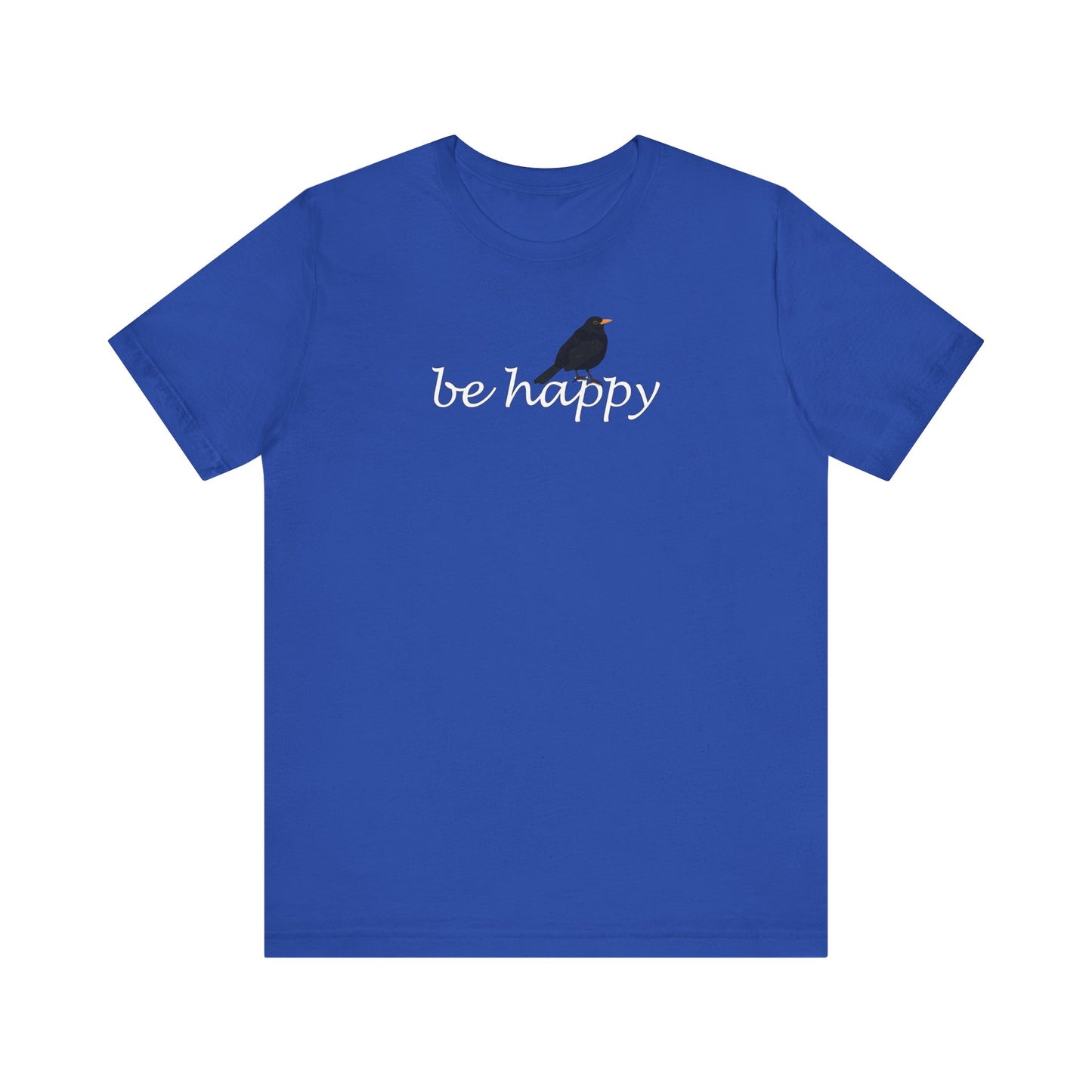 Amsel Be Happy Vogel T-Shirt für Vogelfreunde