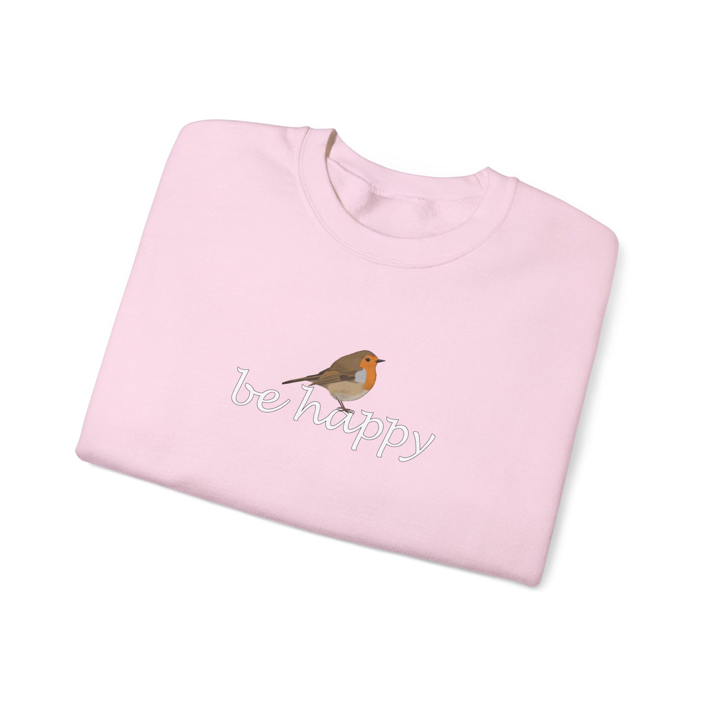 European Robin Be Happy Bird Birding & Birdwatching Sweatshirt