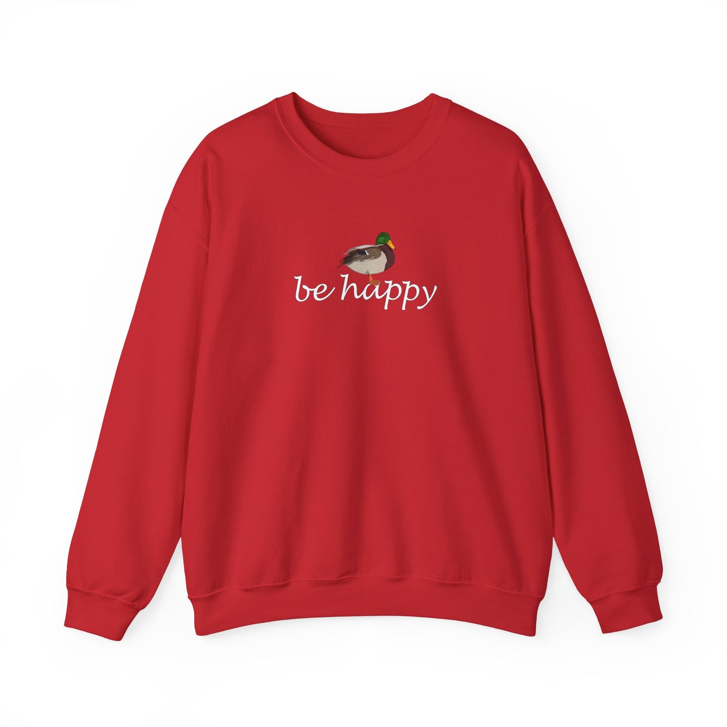 Mallard Duck Be Happy Bird Birding & Birdwatching Sweatshirt