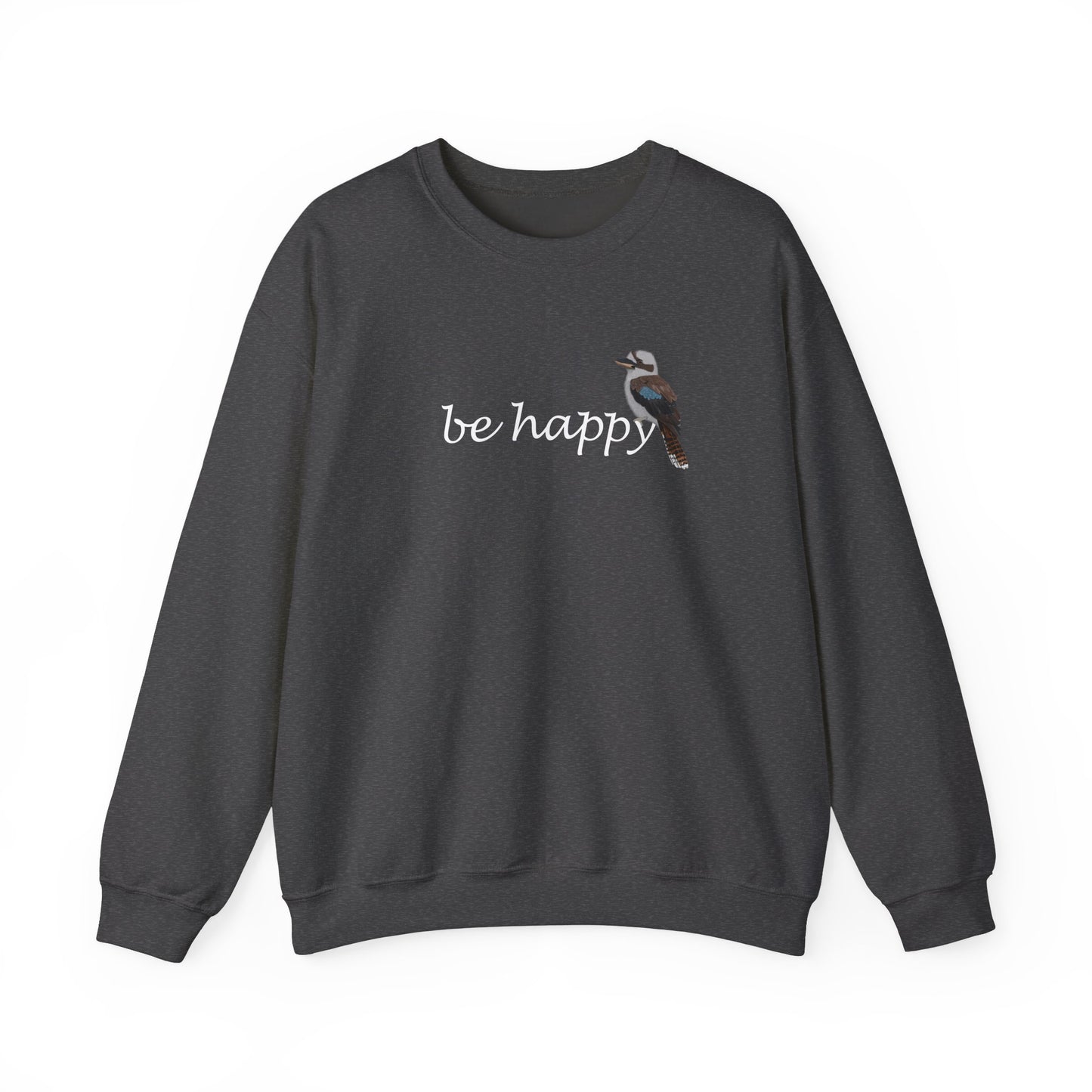 Kookaburra Be Happy Bird Birding & Birdwatching Sweatshirt