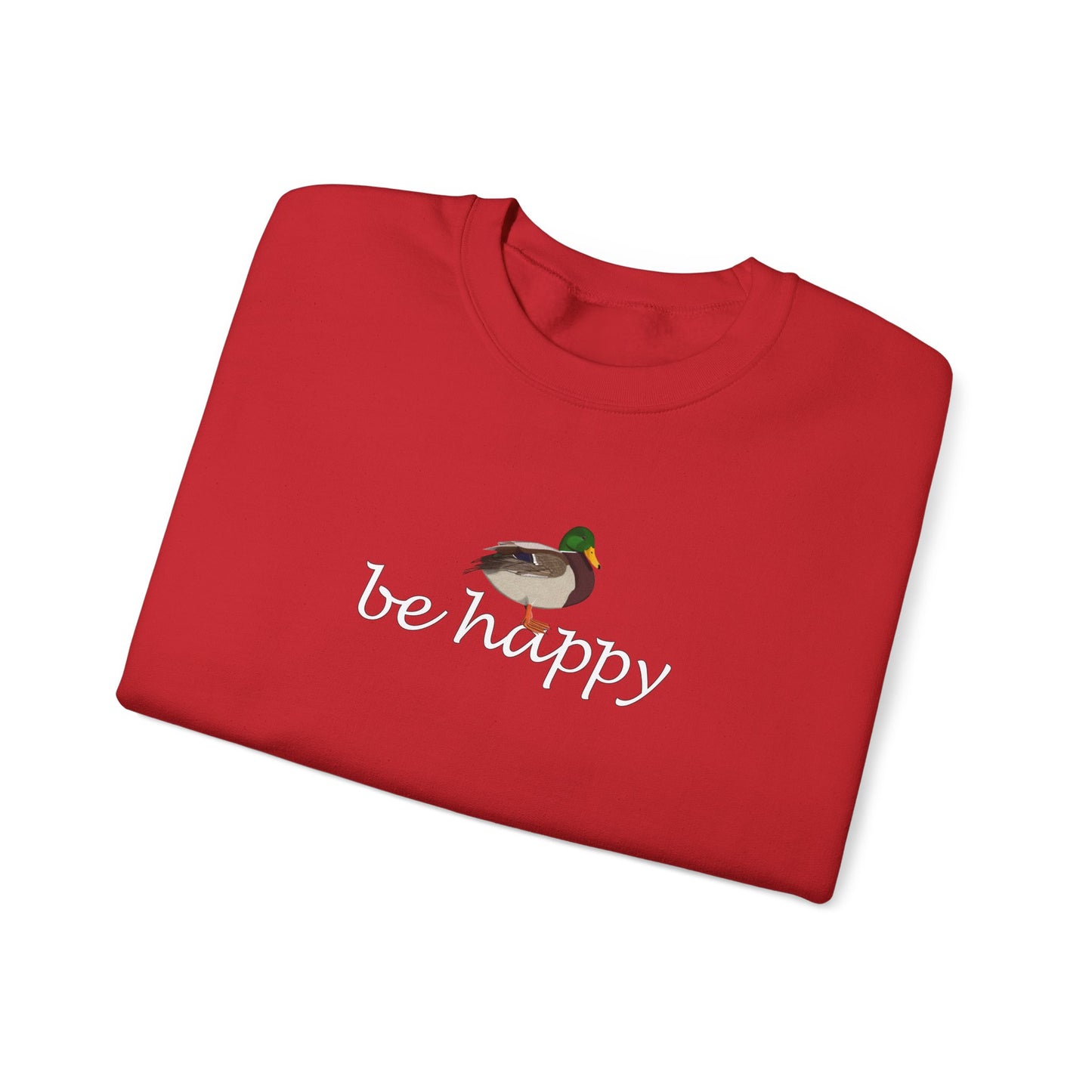 Mallard Duck Be Happy Bird Birding & Birdwatching Sweatshirt
