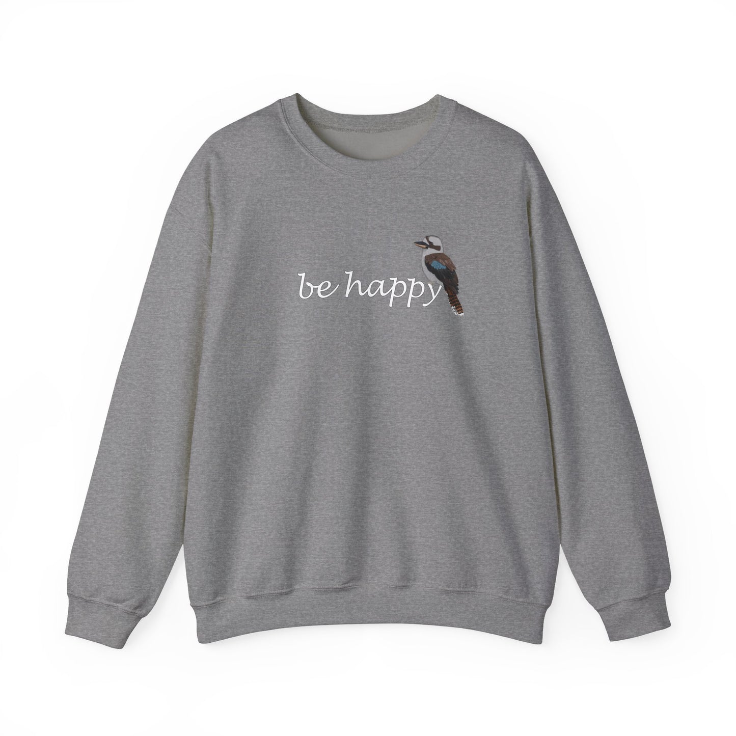 Kookaburra Be Happy Bird Birding & Birdwatching Sweatshirt