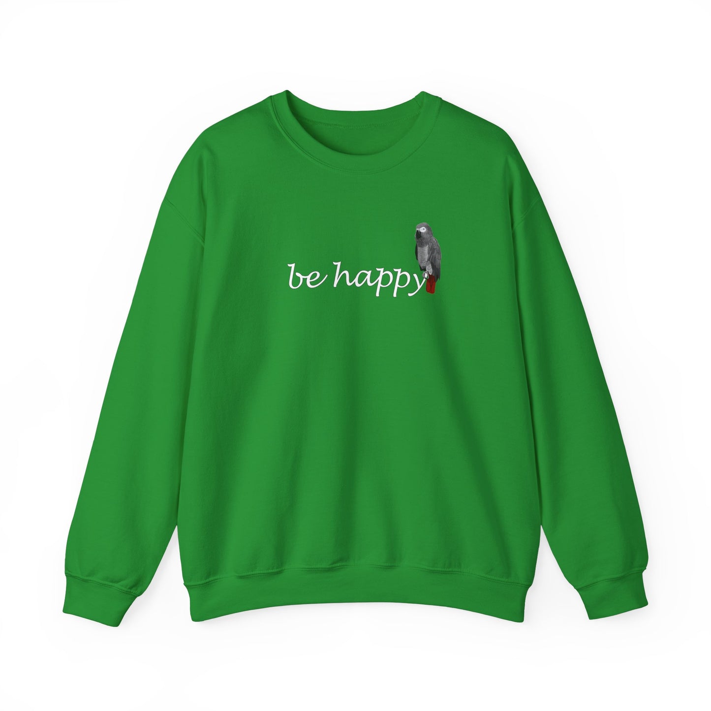 Grey Parrot Be Happy Bird Birding & Birdwatching Sweatshirt