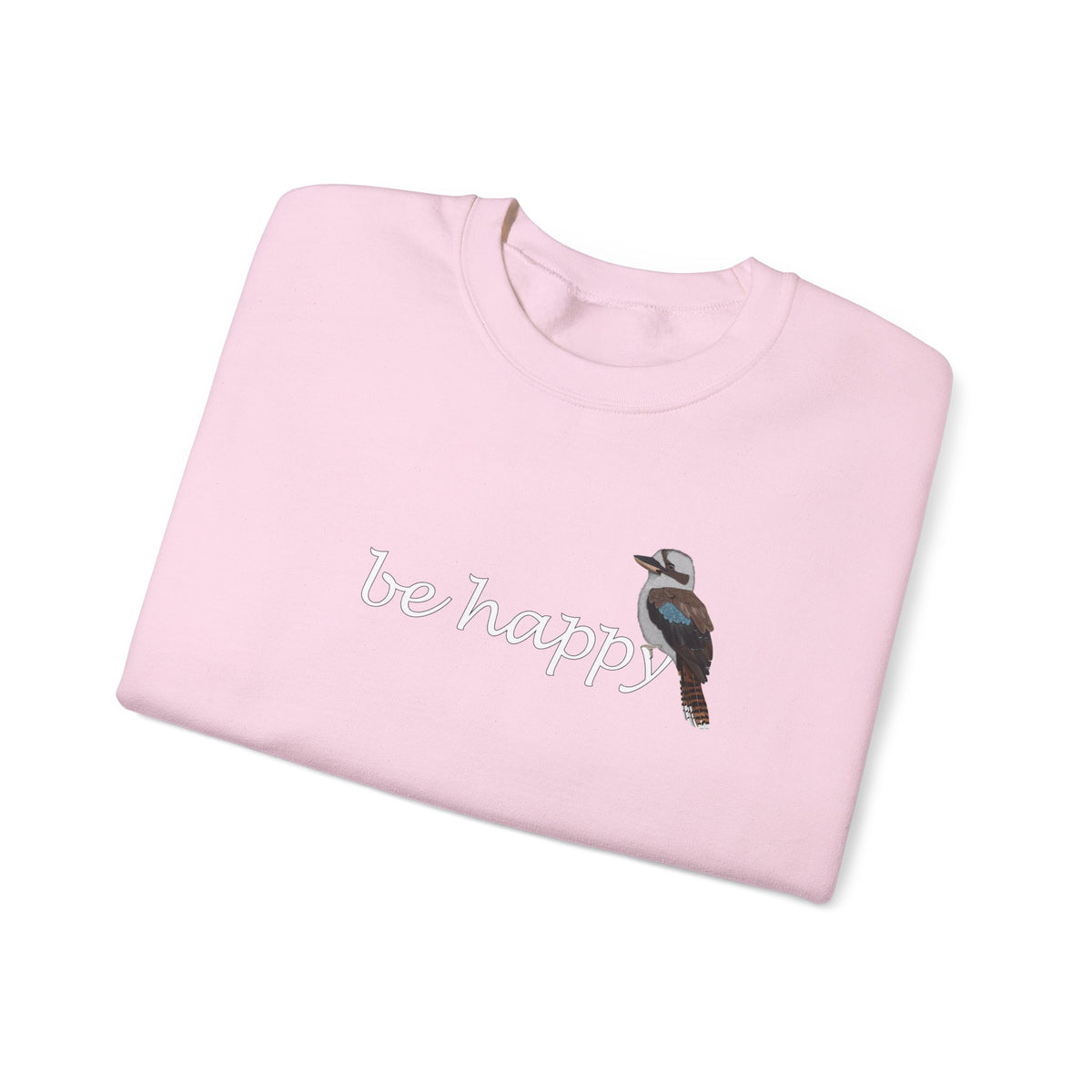 Kookaburra Be Happy Bird Birding & Birdwatching Sweatshirt