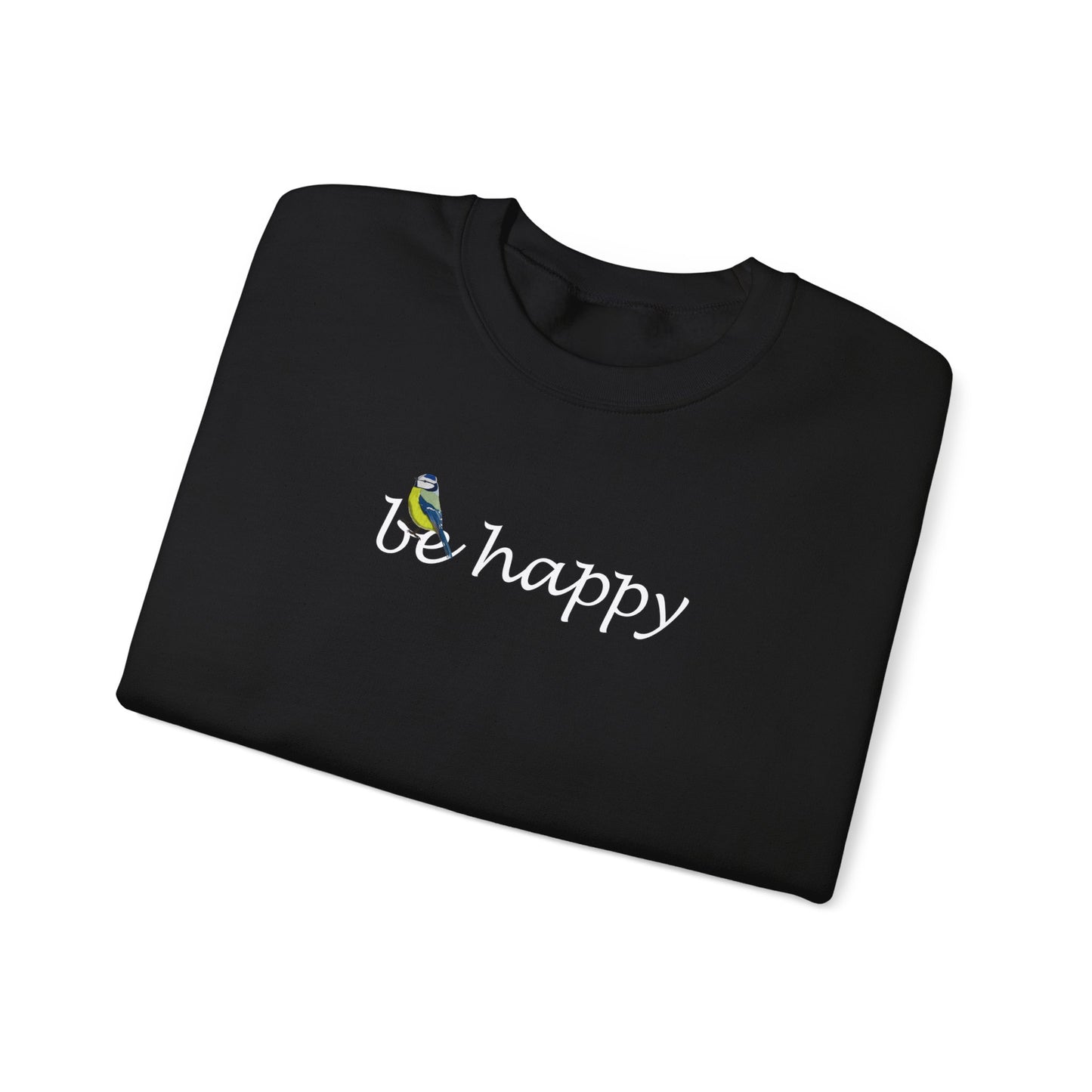 Blaumeise Be Happy Vogel Sweatshirt für Vogelbeobachter