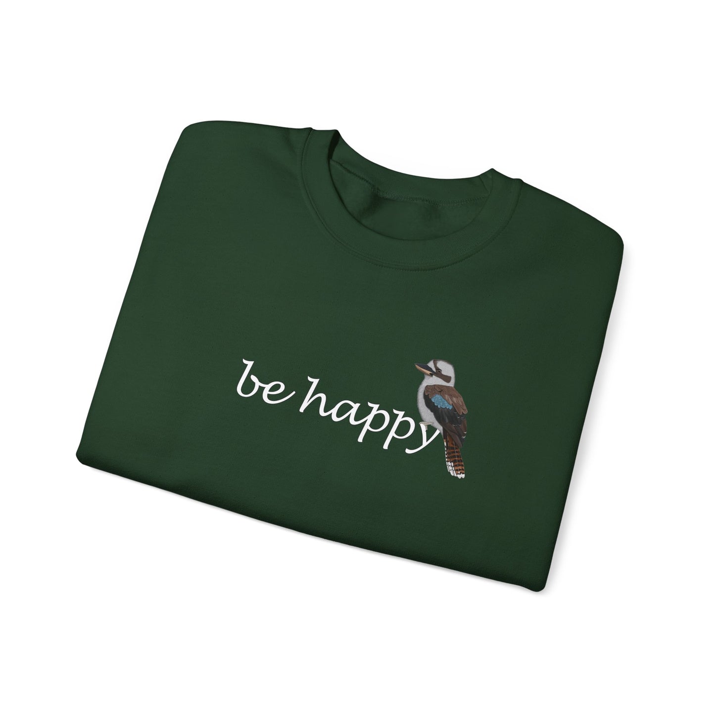 Kookaburra Be Happy Bird Birding & Birdwatching Sweatshirt