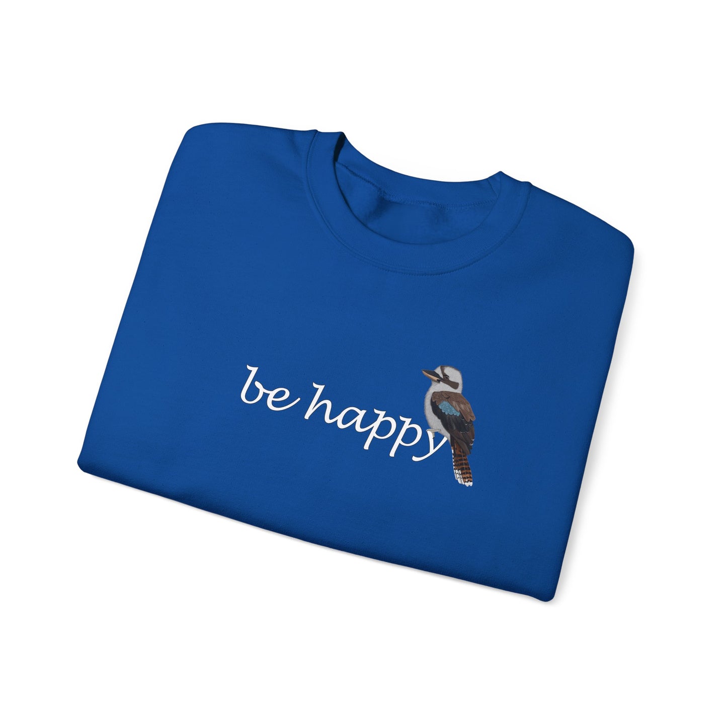 Kookaburra Be Happy Bird Birding & Birdwatching Sweatshirt