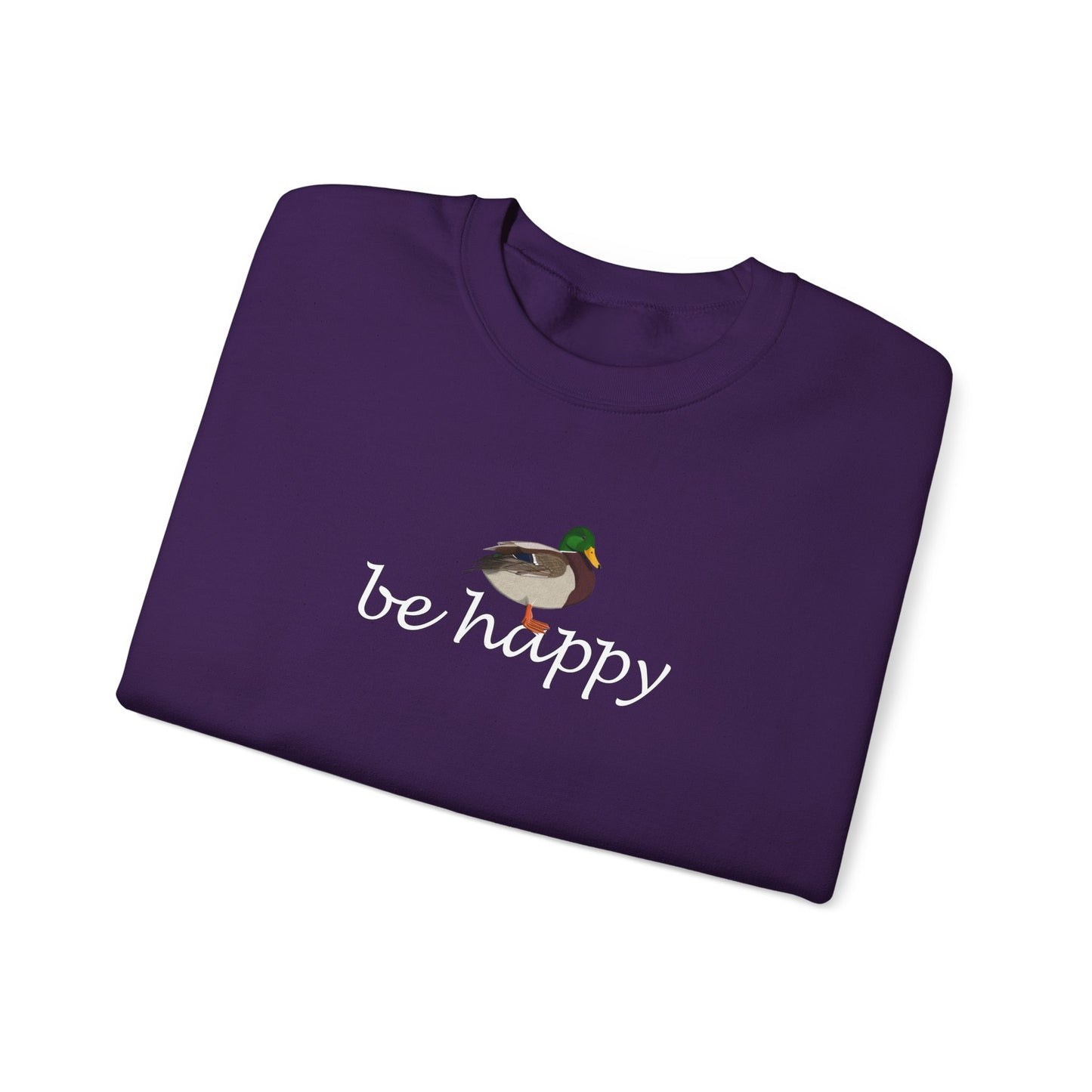 Mallard Duck Be Happy Bird Birding & Birdwatching Sweatshirt