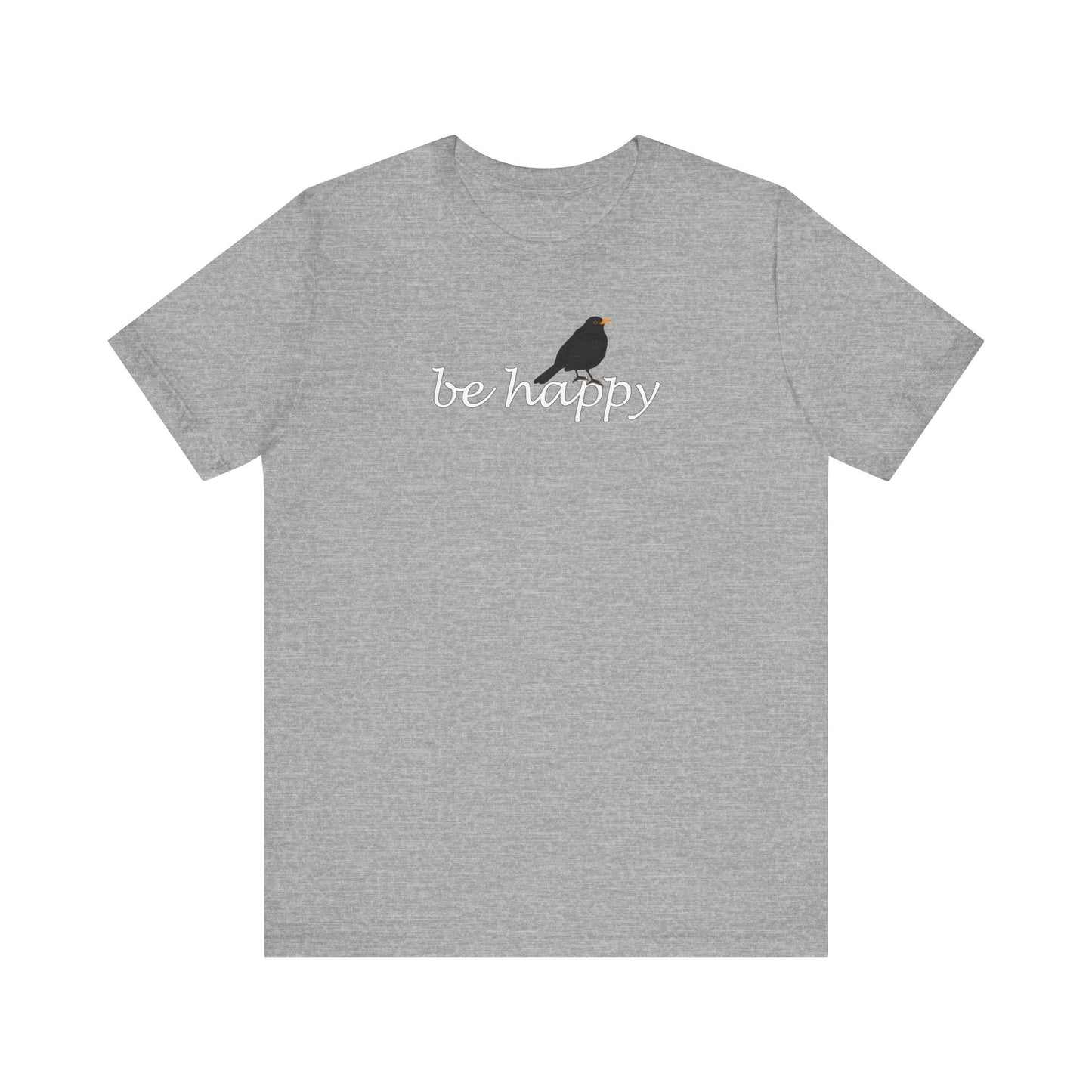 Amsel Be Happy Vogel T-Shirt für Vogelfreunde