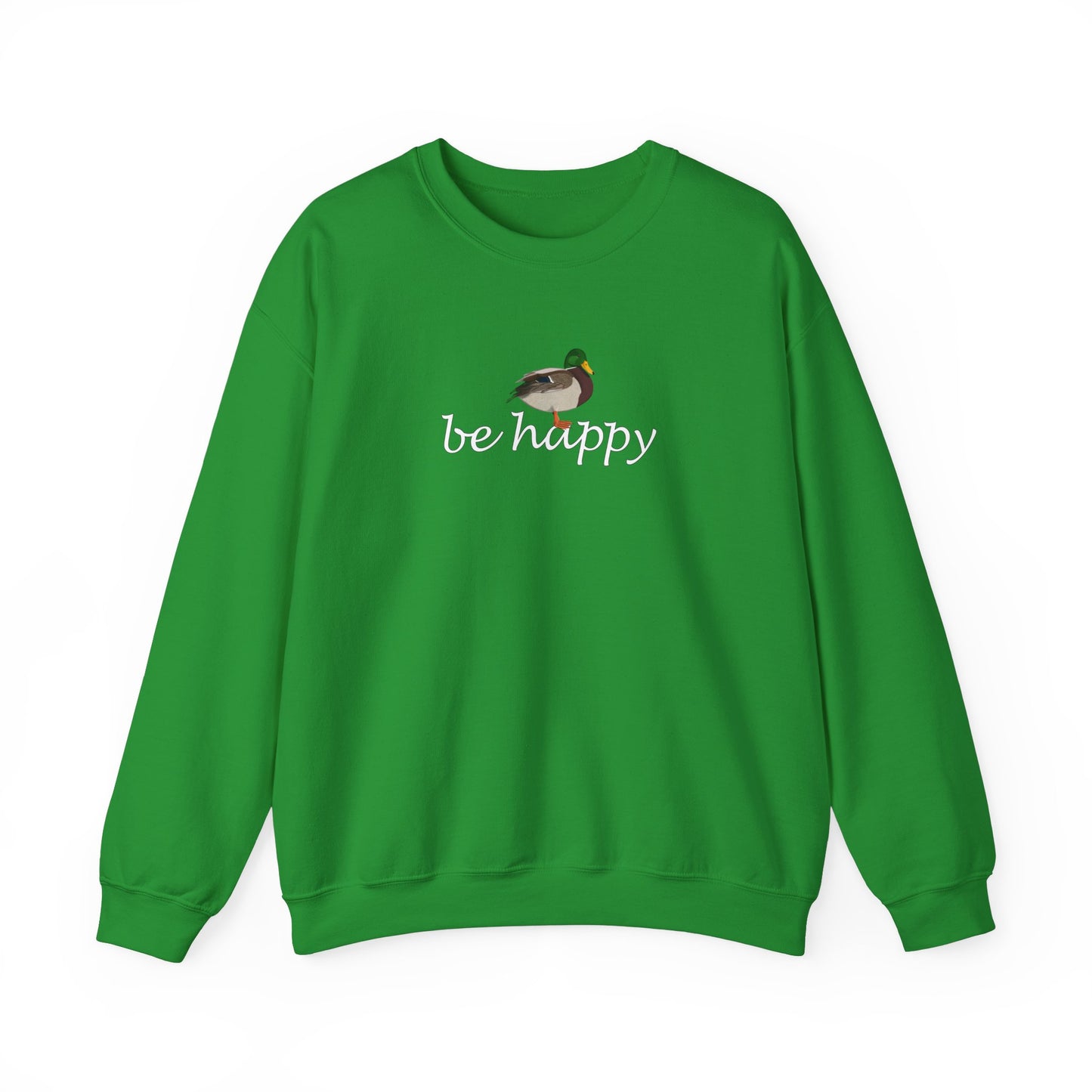 Mallard Duck Be Happy Bird Birding & Birdwatching Sweatshirt