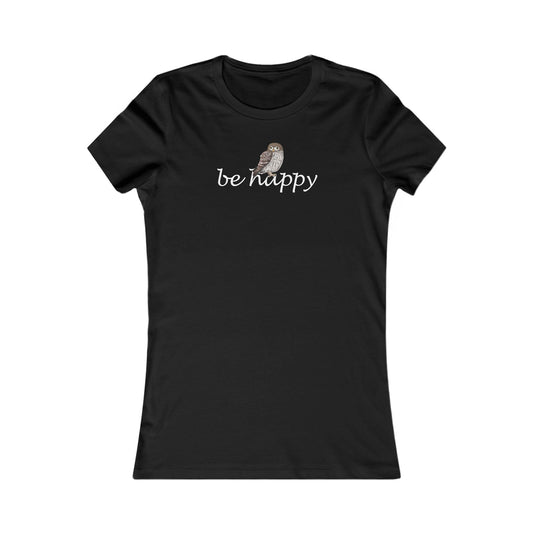 Eule Be Happy Vogel Frauen T-Shirt für Vogelfreundinnen