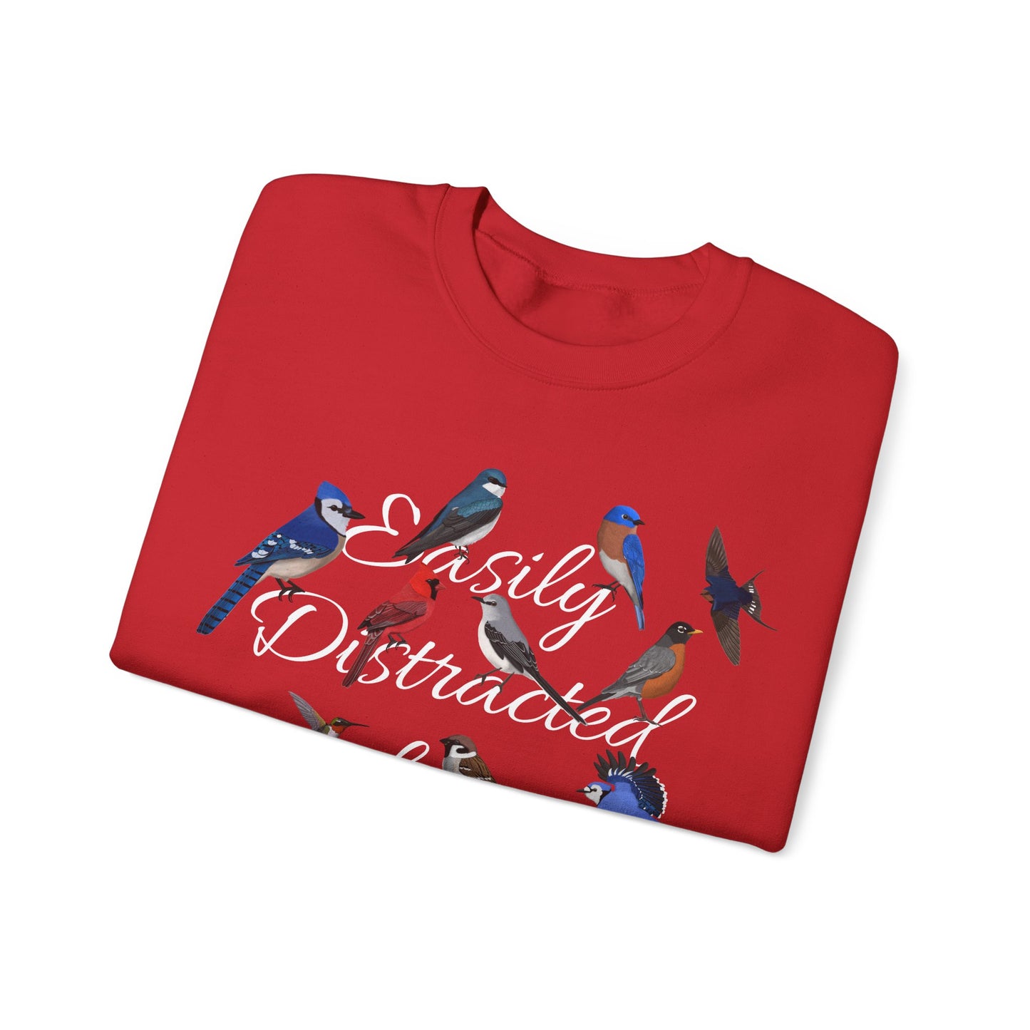 Easily Distracted by Birds Blue Jay Cardinal Hummingbird Birdlover Sweatshirt