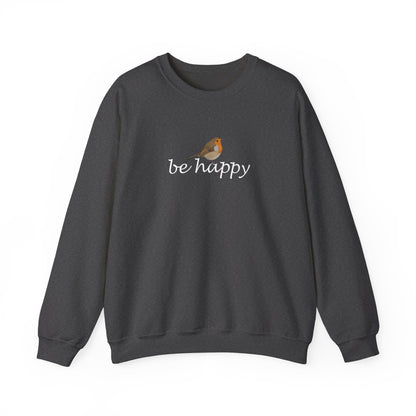 European Robin Be Happy Bird Birding & Birdwatching Sweatshirt