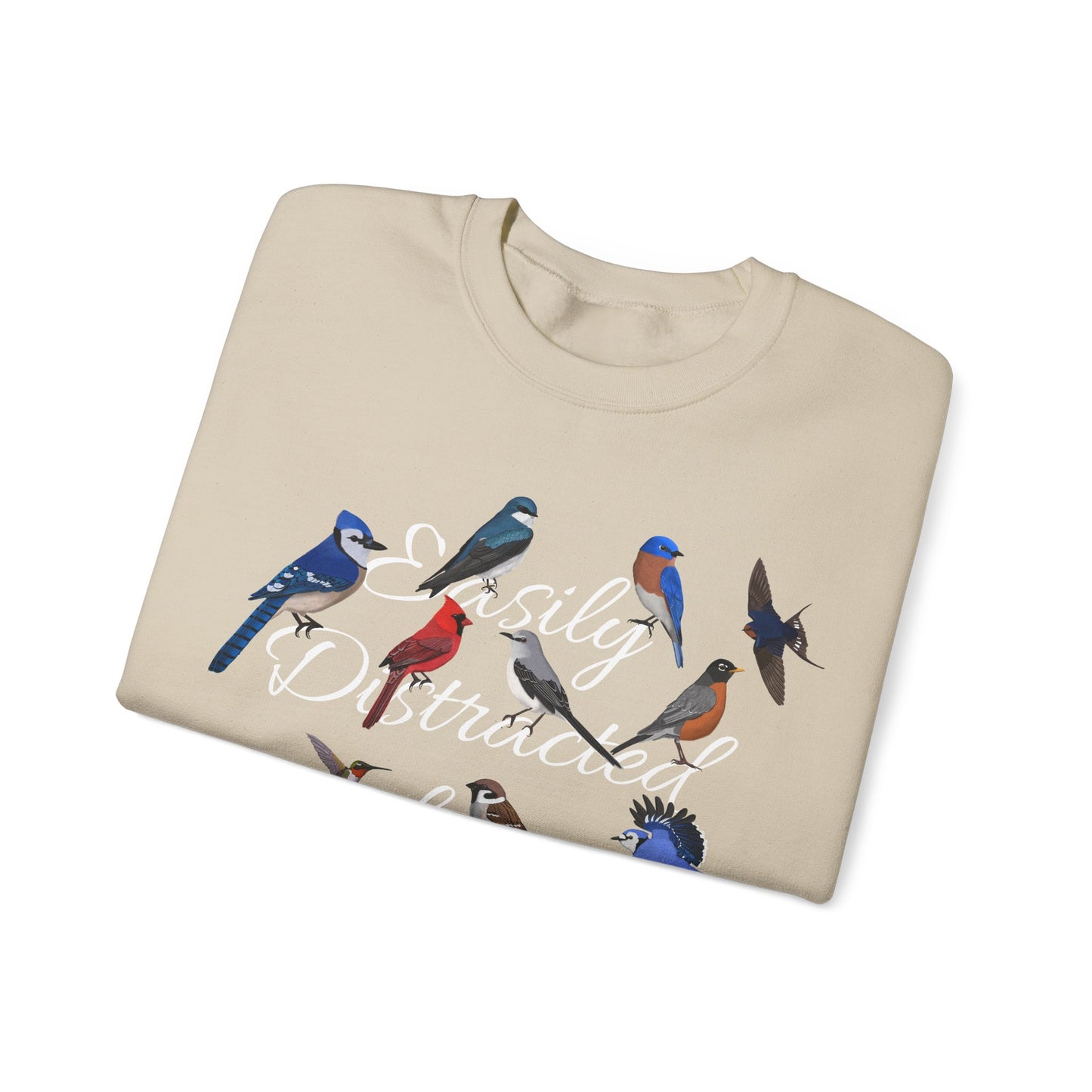 Easily Distracted by Birds Blue Jay Cardinal Hummingbird Birdlover Sweatshirt