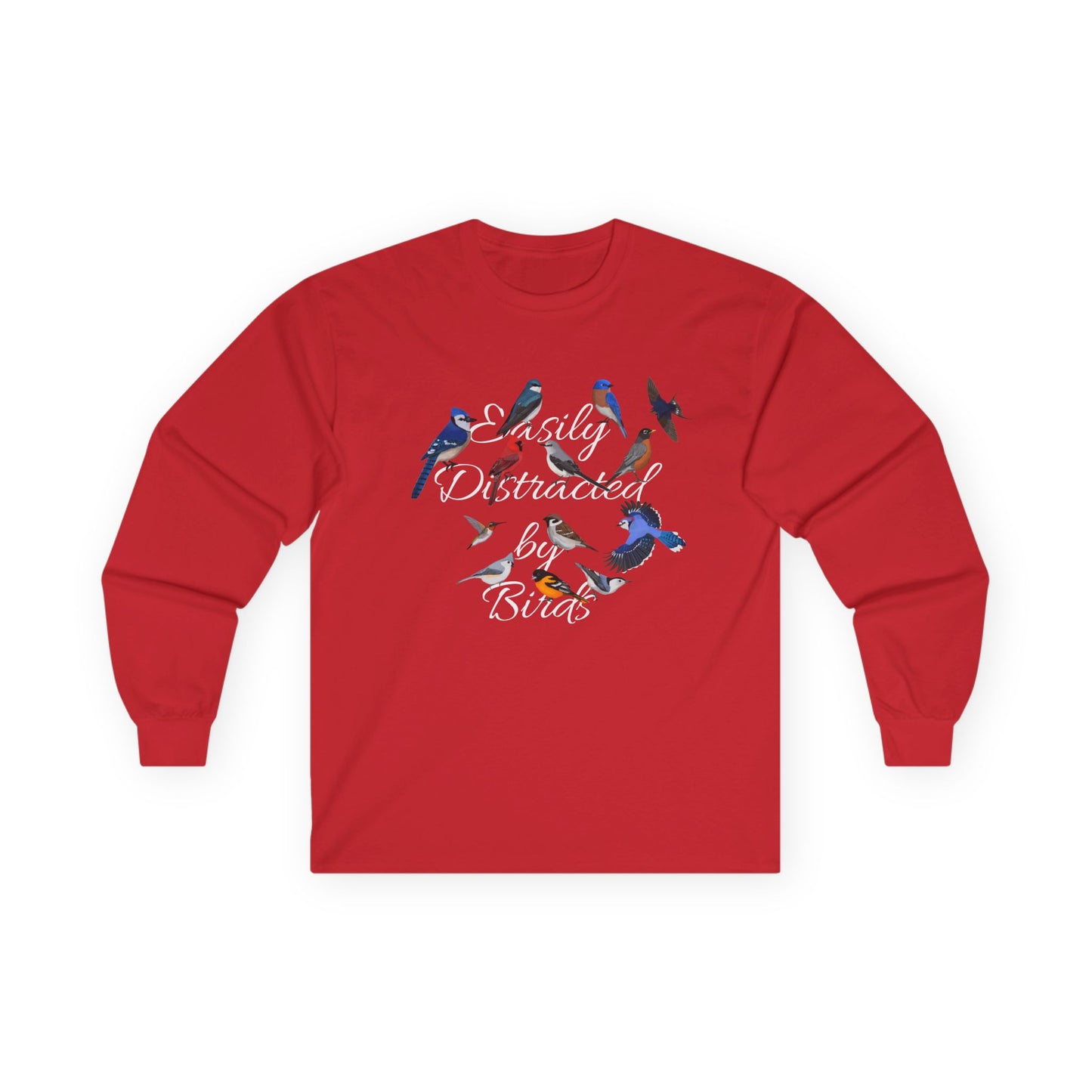 Easily Distracted by Birds Blue Jay Cardinal Robin Birdwatching Cotton Long Sleeve T-Shirt