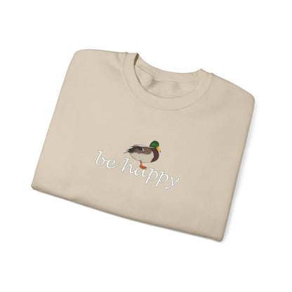 Mallard Duck Be Happy Bird Birding & Birdwatching Sweatshirt