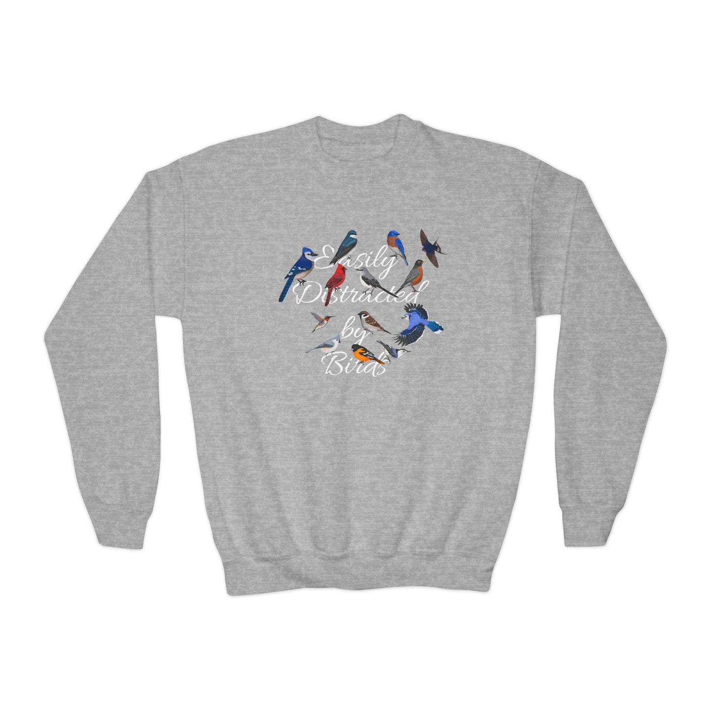 Easily Distracted by Birds Blue Jay Hummingbird Bluebird Cardinal Nuthatch Bird Birdwatching Youth Crewneck Sweatshirt