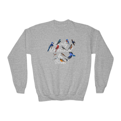 Easily Distracted by Birds Blue Jay Hummingbird Bluebird Cardinal Nuthatch Bird Birdwatching Youth Crewneck Sweatshirt