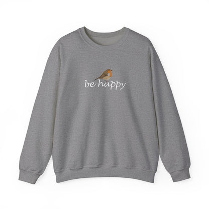 European Robin Be Happy Bird Birding & Birdwatching Sweatshirt