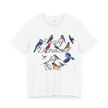 Easily Distracted by Birds Blue Jay Cardinal Robin Hummingbird Birdwatcher T-Shirt