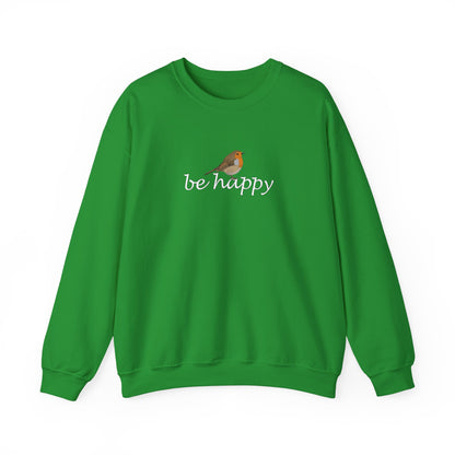 European Robin Be Happy Bird Birding & Birdwatching Sweatshirt