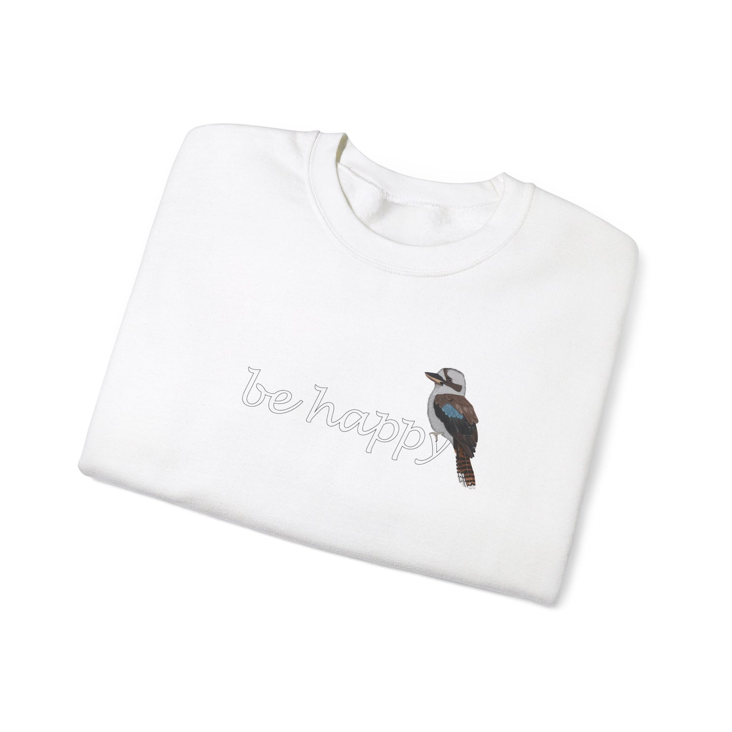 Kookaburra Be Happy Bird Birding & Birdwatching Sweatshirt