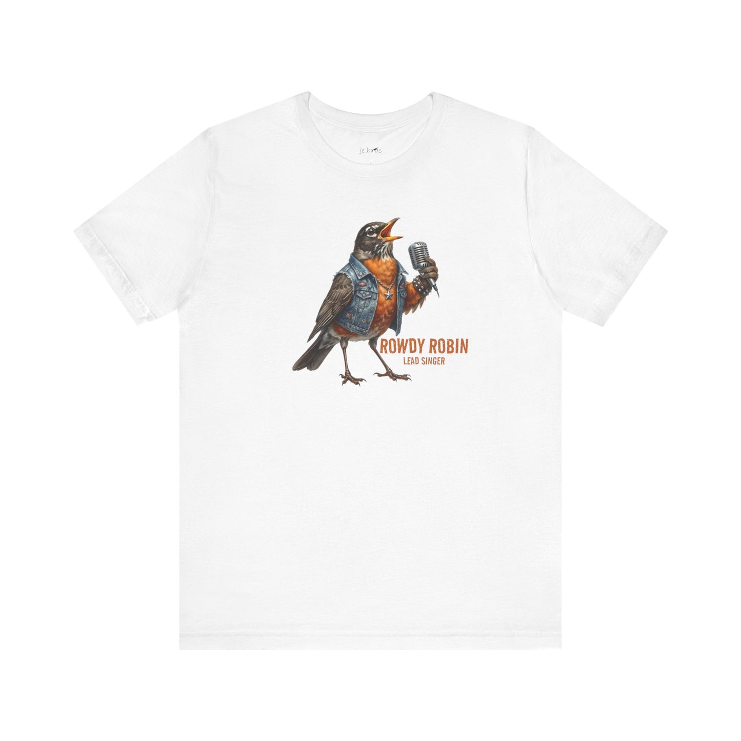 Rowdy Robin Graphic Tee – Lead Singer Bird Shirt – Funny Rock Band Merch