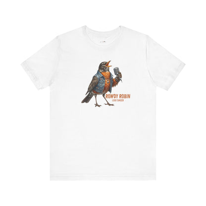 Rowdy Robin Graphic Tee – Lead Singer Bird Shirt – Funny Rock Band Merch