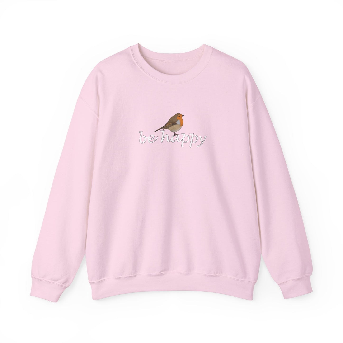 European Robin Be Happy Bird Birding & Birdwatching Sweatshirt