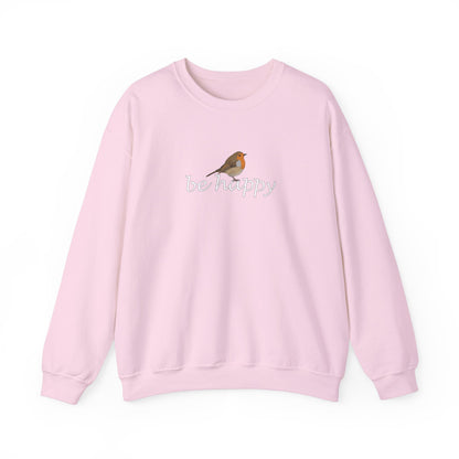 European Robin Be Happy Bird Birding & Birdwatching Sweatshirt