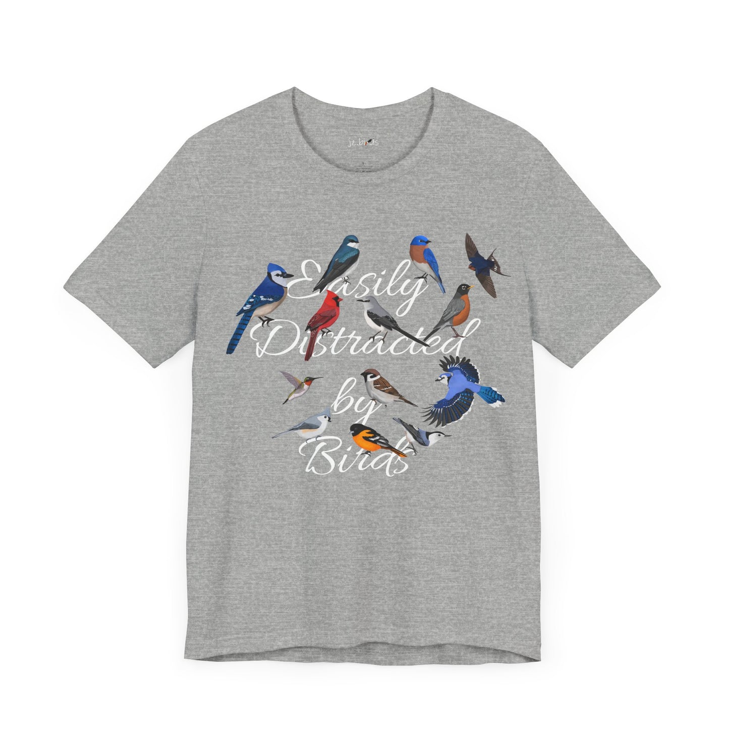 Easily Distracted by Birds Blue Jay Cardinal Robin Hummingbird Birdwatcher T-Shirt