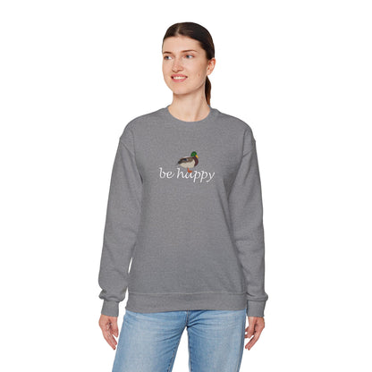 Mallard Duck Be Happy Bird Birding & Birdwatching Sweatshirt