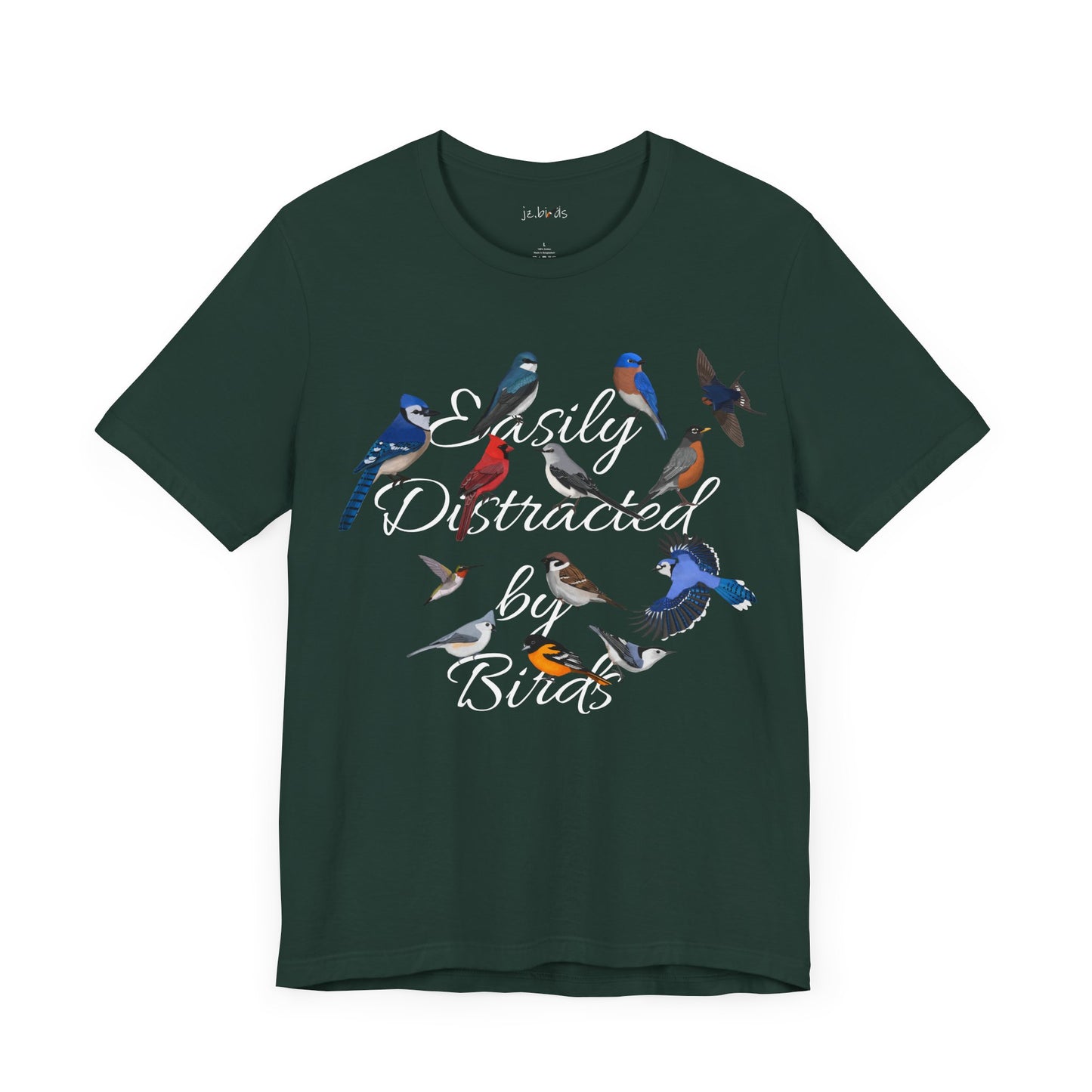 Easily Distracted by Birds Blue Jay Cardinal Robin Hummingbird Birdwatcher T-Shirt