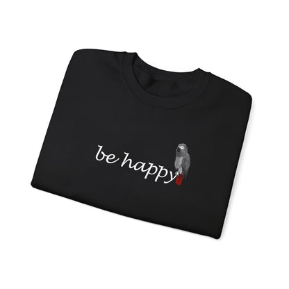 Grey Parrot Be Happy Bird Birding & Birdwatching Sweatshirt