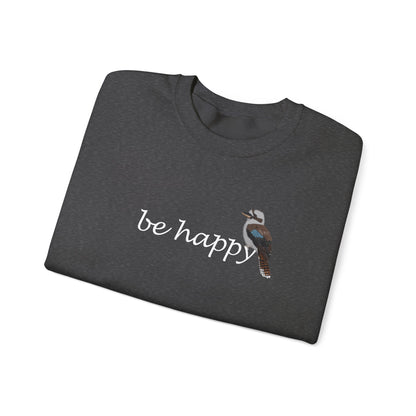 Kookaburra Be Happy Bird Birding & Birdwatching Sweatshirt