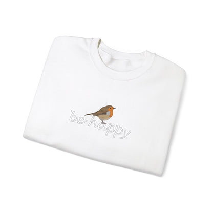 European Robin Be Happy Bird Birding & Birdwatching Sweatshirt