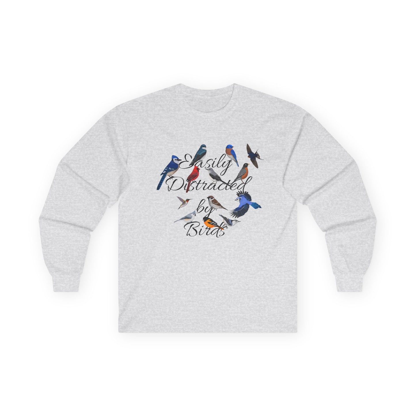 Easily Distracted by Birds Blue Jay Cardinal Robin Birdwatching Cotton Long Sleeve T-Shirt